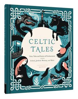 Celtic Tales: Fairy Tales & Stories of Enchantment