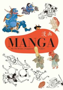 Manga: The Pre-History of Japanese Comics (engelsk/japansk)