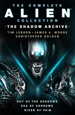 The Complete Alien Collection: The Shadow Archive