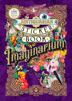 The Antiquarian Sticker Book: Imaginarium
