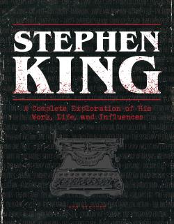 Stephen King: A Complete Exploration of His Work