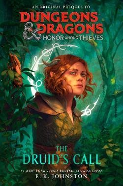 Dungeons & Dragons: Honor Among Thieves The Druid's Call