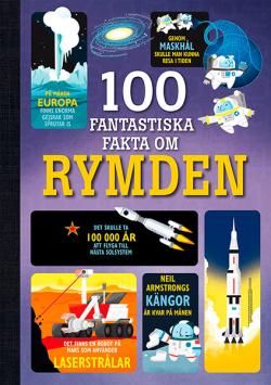 100 fantastiska fakta om rymden