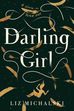 Darling Girl : A Novel of Peter Pan