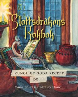 Slottsdrakens kokbok - kungligt goda recept del 1