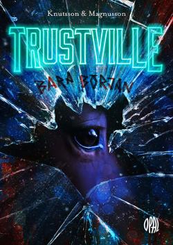 Trustville 2 - Bara början