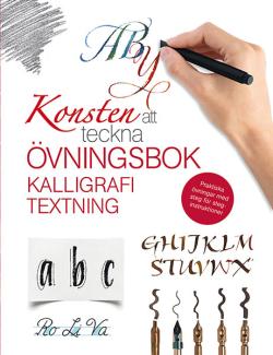 Konsten att teckna kalligrafi textning - övningsbok