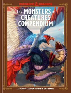 The Monsters & Creatures Compendium : A Young Adventurer's Bestiary