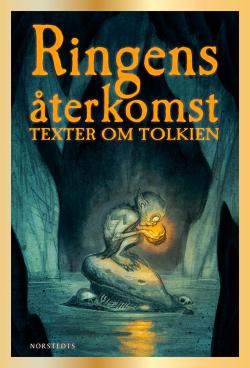 Ringens återkomst. Texter om Tolkien