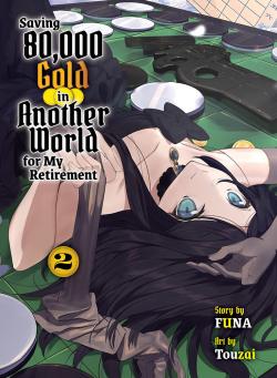 Saving 80,000 Gold in Another World for my Retirement Llight Novel 2