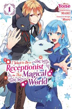 I Want to Be a Receptionist in This Magical World Vol 1