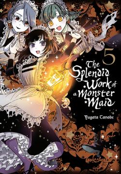 The Splendid Work of a Monster Maid Vol 5