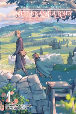 The Ephemeral Scenes of Setsuna's Journey Light Novel 1