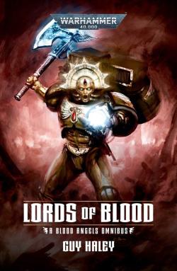 Lords OF Blood: A Blood Angels Omnibus