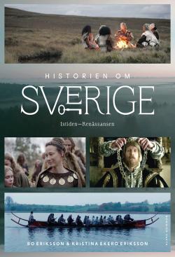 Historien om Sverige - Bok 1. Istiden - renässansen