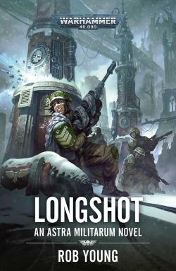 Longshot - An Astra Militarum Novel