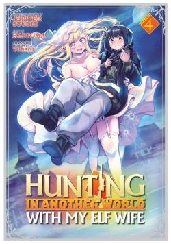Hunting in Another World With My Elf Wife Vol. 4