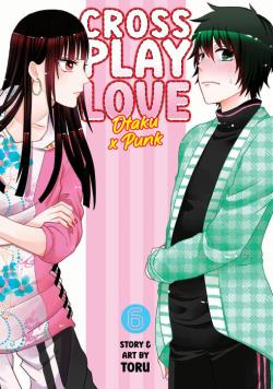 Crossplay Love: Otaku x Punk Vol. 6