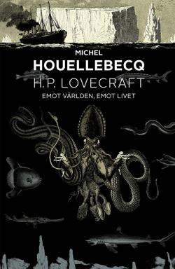 H.P. Lovecraft - emot världen, emot livet