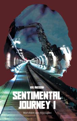Sentimental Journey I: Med döden som följeslagare