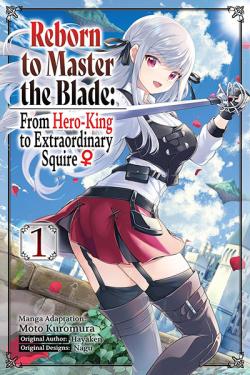 Reborn to Master the Blade: From Hero-King to Extra ... 1