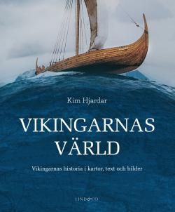 Vikingarnas värld - Vikingarnas historia i kartor, text och bilder