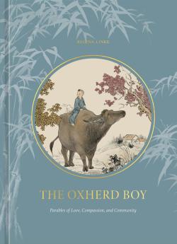 The Oxherd Boy - Parables of Love, Compassion, and Community