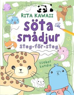 Rita kawaii: söta smådjur, steg-för-steg