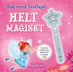 Helt magiskt - Bok med trollspö (Board book)