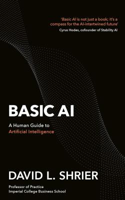 Basic AI - A Human Guide to Artificial Intelligence
