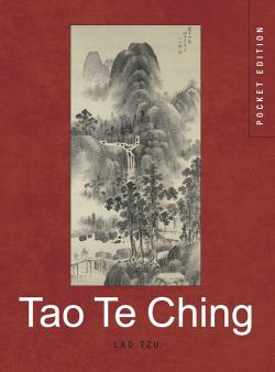 Tao Te Ching (Dao de Jing): The Way to Goodness and Power (Pocket Edition)