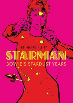 Starman : Bowie’s Stardust Years