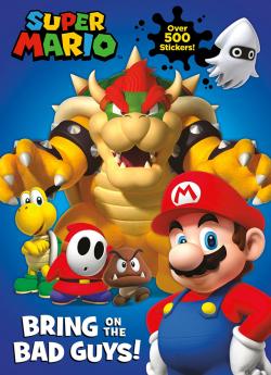 Official Super Mario: Bring on the Bad Guys! Over 500 Stickers