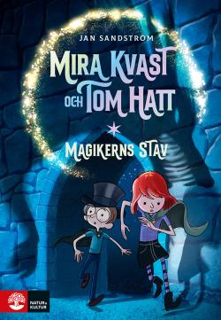 Magikerns stav - Mira Kvast och Tom Hatt 2