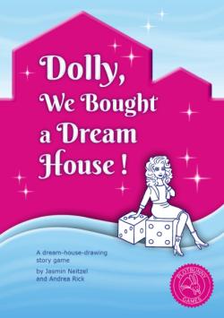 Dolly, We Bought a Dream House