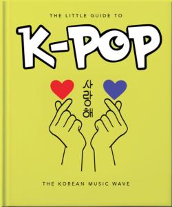 The Little Guide to K-POP The Korean Music Wave