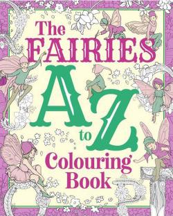 Fairies A to Z Colouring Book