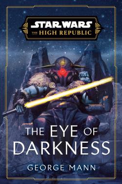 The Eye of Darkness (The High Republic)