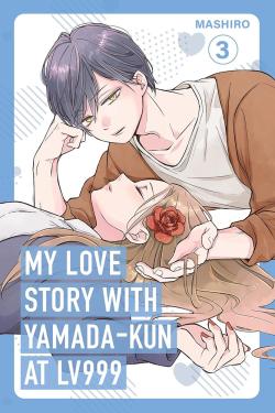 My Love Story with Yamada-kun at Lv999 Volume 3
