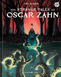 The Strange Tales of Oscar Zahn, Volume 1