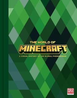 The World of Minecraft A Visual History of the Global Phenomenon
