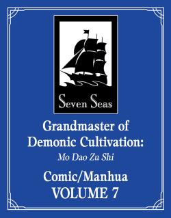 Grandmaster of Demonic Cultivation Vol 7