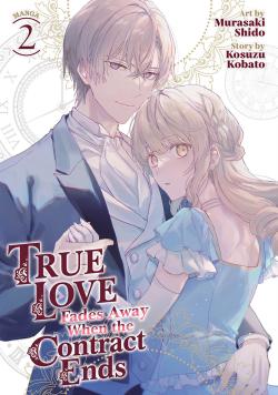 True Love Fades Away When the Contract Ends Vol. 2