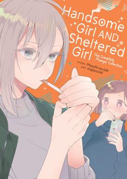 Handsome Girl and Sheltered Girl: The Complete Manga