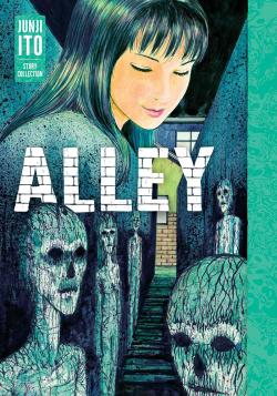 Junji Ito Story Collection: Alley