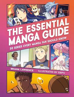 The Essential Manga Guide - 50 Series Every Manga Fan Should Know