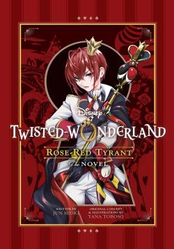 Disney Twisted-Wonderland: Rose-Red Tyrant Light Novel