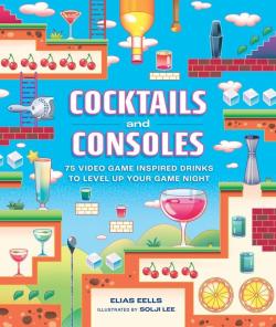 Cocktails and Consoles 75 Video Game-Inspired Drinks to Level Up Your Game Night