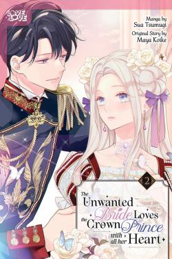 Unwanted Bride Loves the Crown Prince With All Her Heart Vol 2