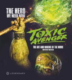 The Toxic Avenger: The Art and Making of the Movie
